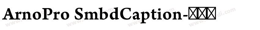 ArnoPro SmbdCaption字体转换